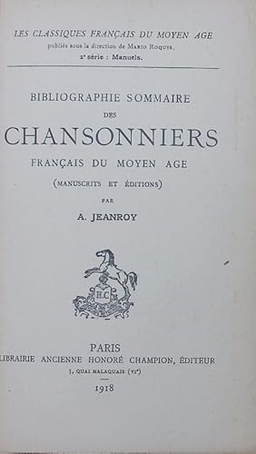 Image du vendeur pour Bibliographie sommaire des chansonniers franais du moyen ge. (manuscrits et ditions). mis en vente par Antiquariat Bookfarm