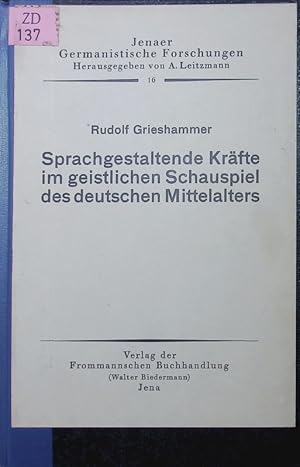 Bild des Verkufers fr Sprachgestaltende Krfte im geistlichen Schauspiel des deutschen Mittelalters. zum Verkauf von Antiquariat Bookfarm