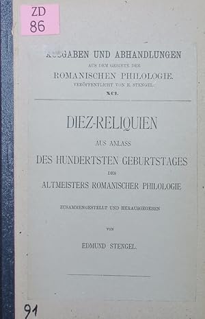 Bild des Verkufers fr Diez-Reliquien. aus Anlass des hundertsten Geburtstages des Altmeisters romanischer Philologie. zum Verkauf von Antiquariat Bookfarm