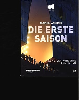 Bild des Verkufers fr Elbphilharmonie. Die erste Saison : Knstler, Konzerte, Emotionen. zum Verkauf von Antiquariat Bookfarm