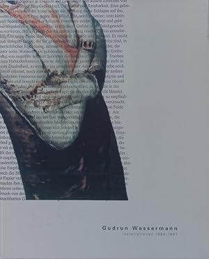 Bild des Verkufers fr Gudrun Wassermann, Installationen 1994 - 1997. Museum Ostdeutsche Galerie, Regensburg, 20.7. - 7.9.1997 ; Gemldegalerie Neue Meister, Staatliche Kunstsammlungen Dresden, und Staatliche Schlsser und Grten, Dresden, Mai - Juli 1998. zum Verkauf von Antiquariat Bookfarm