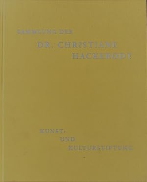 Bild des Verkufers fr Sammlung der Dr. Christiane Hackerodt Kunst- und Kulturstiftung. Museo Comunale d'Arte Moderna Ascona. zum Verkauf von Antiquariat Bookfarm