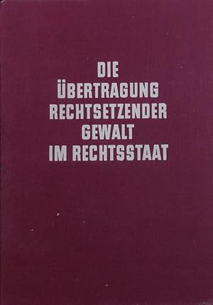 Seller image for Die bertragung rechtsetzender Gewalt im Rechtsstaat. for sale by Antiquariat Bookfarm