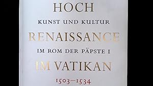 Bild des Verkufers fr Hochrenaissance im Vatikan. Kunst und Kultur im Rom der Ppste I. 1503 - 1534 zum Verkauf von Antiquariat Bookfarm