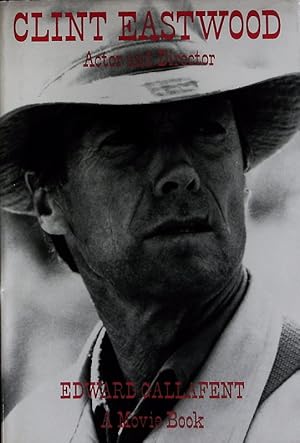 Bild des Verkufers fr Clint Eastwood. Actor and director. zum Verkauf von Antiquariat Bookfarm