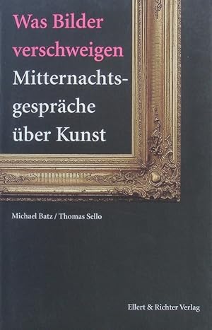 Immagine del venditore per Was Bilder verschweigen. Mitternachtsgesprche ber Kunst. venduto da Antiquariat Bookfarm
