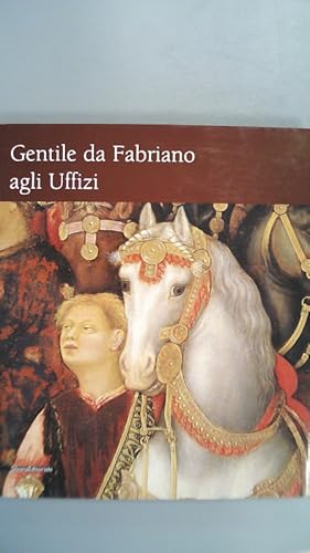 Bild des Verkufers fr Gentile da Fabriano agli Uffizi. zum Verkauf von Antiquariat Bookfarm