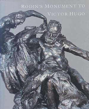 Seller image for Rodin's monument to Victor Hugo. Exhibition ; [accompanies the Exhibition Rodin's Monument to Victor Hugo. for sale by Antiquariat Bookfarm