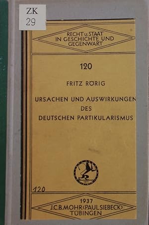 Bild des Verkufers fr Ursachen und Auswirkungen des deutschen Partikularismus. (in Einzelheiten ergaenzt)]. [Vortrag, gehalten auf der Hauptversammlung des Gesamtvereins der deutschen Geschichts- und Altertumsvereine zu Karlsruhe am 22. September 1936. zum Verkauf von Antiquariat Bookfarm