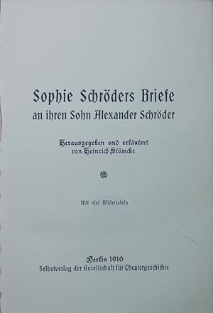 Immagine del venditore per Sophie Schrders Briefe an ihren Sohn Alexander Schrder. venduto da Antiquariat Bookfarm