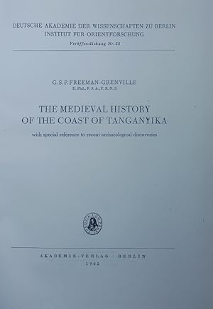 Bild des Verkufers fr The medieval history of the coast of Tanganyika with special reference to recent archological discoveries. zum Verkauf von Antiquariat Bookfarm