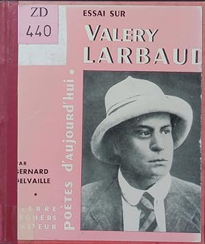 Image du vendeur pour Essai sur Valery Larbaud. bibliographie, portraits, fac-simil. mis en vente par Antiquariat Bookfarm