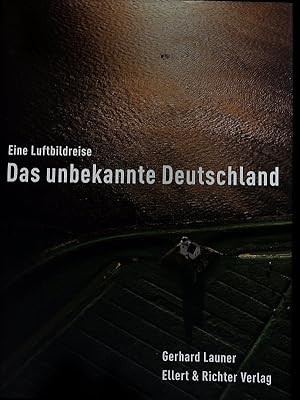 Bild des Verkufers fr Das unbekannte Deutschland. Eine Luftbildreise. zum Verkauf von Antiquariat Bookfarm