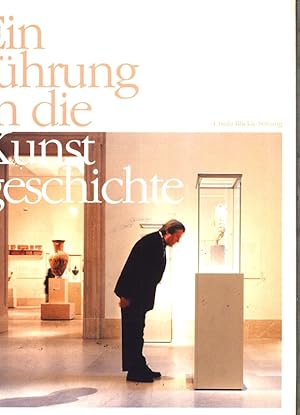 Seller image for Einfhrung in die Kunstgeschichte. Ausstellung, Ursula Blickle Stiftung, Kraichtal-Unterwisheim, 11. November bis 16. Dezember 2007. for sale by Antiquariat Bookfarm