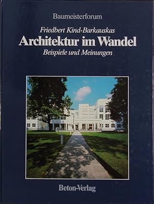 Bild des Verkufers fr Architektur im Wandel. Beispiele und Meinungen. zum Verkauf von Antiquariat Bookfarm