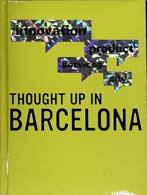 Bild des Verkufers fr Thought up in Barcelona. zum Verkauf von Antiquariat Bookfarm