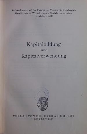 Bild des Verkufers fr Kapitalbildung und Kapitalverwendung. in Salzburg 1952. zum Verkauf von Antiquariat Bookfarm