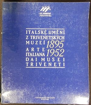 Image du vendeur pour Italsk um?n 1895 - 1952 z Trivenetskch Muze. Praha, ternbersk Palc, 13. b?ezna - 5. kv?tna 1991] = Arte Italiana 1895 - 1952 dai Musei Triveneti. mis en vente par Antiquariat Bookfarm