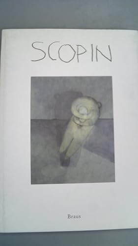 Seller image for Scopin. Albert Scopin ; dieses Buch begleitet eine Ausstellung, die von der Stdtischen Galerie Regensburg im Januar 1992 erffnet wurde. for sale by Antiquariat Bookfarm