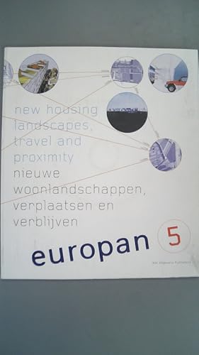 Immagine del venditore per Europan 5. New housing landscapes, travel and proximity = nieuwe woonlandschappen, verplaatsen en verblijven. venduto da Antiquariat Bookfarm