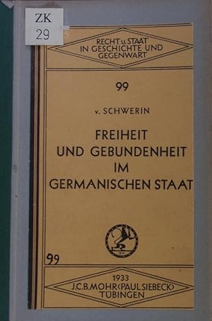 Bild des Verkufers fr Freiheit und Gebundenheit im germanischen Staat. zum Verkauf von Antiquariat Bookfarm