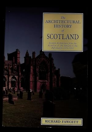 Bild des Verkufers fr Scottish architecture from the accession of the Stewarts to the Reformation 1371 - 1560. zum Verkauf von Antiquariat Bookfarm