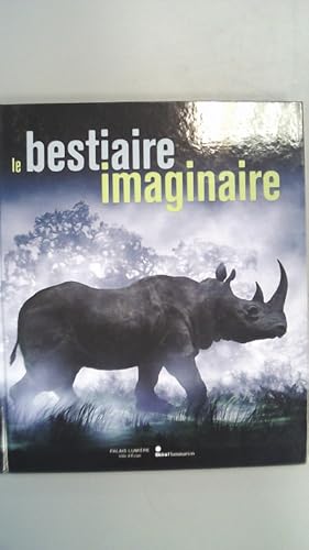 Image du vendeur pour Le bestiaire imaginaire. Accompagne l'Exposition Le Bestiaire Imaginaire - l'Animal dans la Photographie, de 1850  nos jours ; au Palais Lumire  vian du 9 octobre 2010 au 16 janvier 2011. mis en vente par Antiquariat Bookfarm