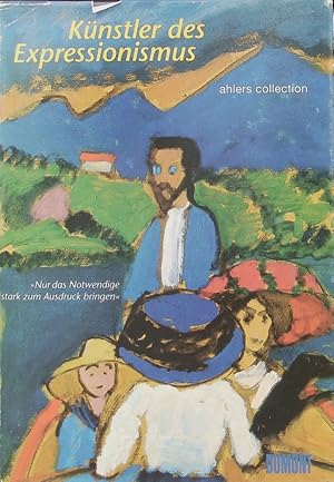 Imagen del vendedor de Knstler des Expressionismus. Ahlers Collection ; [expressionistische Bilder. a la venta por Antiquariat Bookfarm