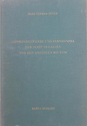 Bild des Verkufers fr Leinwandgewerbe und Fernhandel der Stadt St. Gallen von den Anfngen bis 1520, 1, Quellen. zum Verkauf von Antiquariat Bookfarm