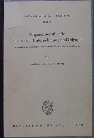 Seller image for Organisationstheorie, Theorie der Unternehmung und Oligopol. Materialien zu einer sozialoekonomischen Theorie der Unternehmung. for sale by Antiquariat Bookfarm