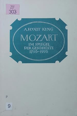 Bild des Verkufers fr Mozart im Spiegel der Geschichte 1756 - 1956. eine kritische und bibliographische Studie. zum Verkauf von Antiquariat Bookfarm