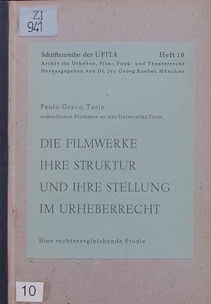 Imagen del vendedor de Die Filmwerke, ihre Struktur und ihre Stellung im Urheberrecht. eine rechtsvergleichende Studie. a la venta por Antiquariat Bookfarm