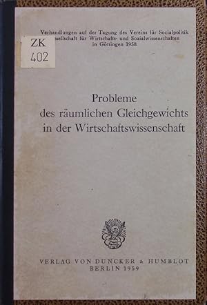 Bild des Verkufers fr Probleme des rumlichen Gleichgewichts in der Wirtschaftswissenschaft. in Goettingen 1958. zum Verkauf von Antiquariat Bookfarm