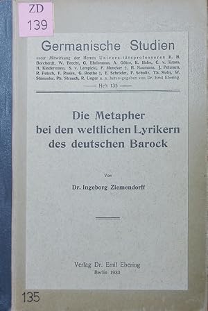 Seller image for Die Metapher bei den weltlichen Lyrikern des deutschen Barocks. for sale by Antiquariat Bookfarm