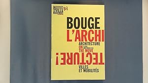 Bild des Verkufers fr Bouge l'architecture!. Villes et mobilits : citys and mobilities = Architecture on the move. zum Verkauf von Antiquariat Bookfarm