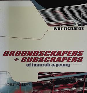 Bild des Verkufers fr Groundscrapers + subscrapers of Hamzah & Yeang. zum Verkauf von Antiquariat Bookfarm