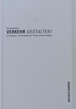 Imagen del vendedor de Dokumentation: Verkehr gestalten! Ein Experten- und Projektforum. a la venta por Antiquariat Bookfarm