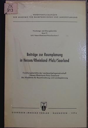 Bild des Verkufers fr Beitrge zur Raumplanung in Hessen, Rheinland-Pfalz, Saarland, [1]. zum Verkauf von Antiquariat Bookfarm