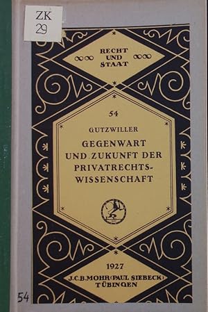 Imagen del vendedor de ber die Gegenwart und Zukunft der Privatrechtswissenschaft. Antrittsvorlesung gehalten am 4. Mai 1927. a la venta por Antiquariat Bookfarm