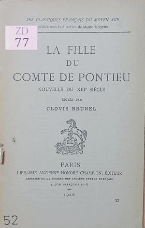 Image du vendeur pour La fille du Comte de Pontieu. nouvelle du XIIIe sicle. mis en vente par Antiquariat Bookfarm