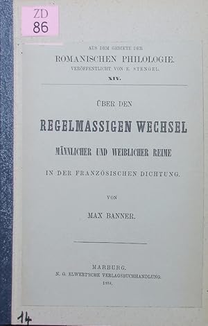Seller image for ber den regelmssigen Wechsel mnnlicher und weiblicher Reime in der franzsischen Dichtung. for sale by Antiquariat Bookfarm
