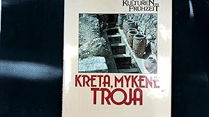 Bild des Verkufers fr Kreta, Mykene, Troja. Grosse Kulturen der Frhzeit Band 6. zum Verkauf von Antiquariat Bookfarm