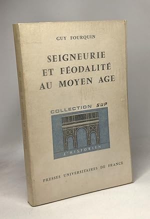 Seller image for Seigneurie et fodalit au Moyen-Age - coll. SUP for sale by crealivres