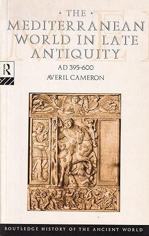 The Mediterranean World in Late Antiquity, AD 395-600