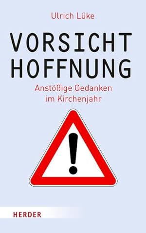 Image du vendeur pour Vorsicht Hoffnung! : Anstige Gedanken im Kirchenjahr mis en vente par AHA-BUCH GmbH