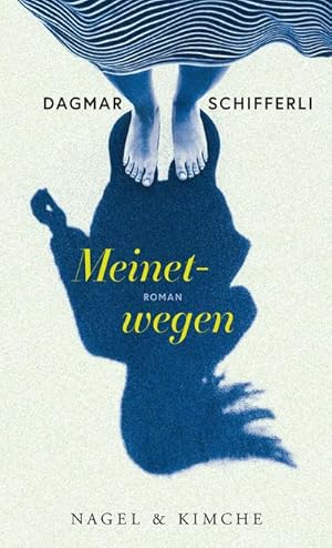 Bild des Verkufers fr Meinetwegen : Roman | Ein faszinierender Roman mit psychologischem Tiefgang der Schweizer Autorin zum Verkauf von AHA-BUCH GmbH