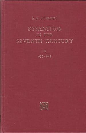 Seller image for Byzantium in the seventh century; 2. 634 - 641 / Andreas N. Stratos. transl. by Harry T. Hionides for sale by Licus Media