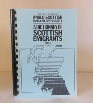 Seller image for A Dictionary of Scottish Emigrants. Vol.2 for sale by BRIMSTONES