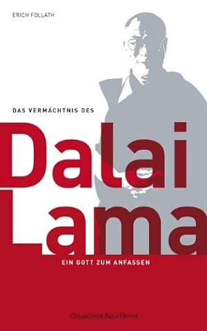 Imagen del vendedor de Das Vermchtnis des Dalai Lama. Ein Gott zum Anfassen a la venta por Gabis Bcherlager