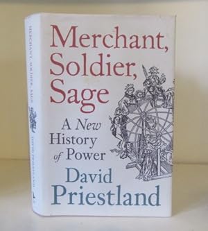 Seller image for Merchant, Soldier, Sage: A New History of Power for sale by BRIMSTONES